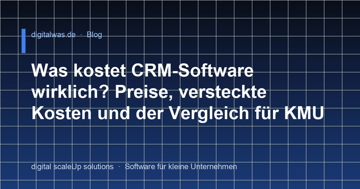 Was kostet CRM-Software wirklich? Preise, versteckte Kosten und der Vergleich für KMU